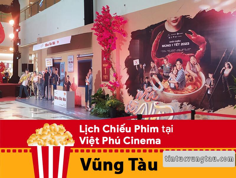 Lịch Chiếu Phim tại Việt Phú Cinema Vũng Tàu